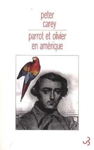 Livrenpoche : Parrot et Olivier en Amérique - Peter Carey - Livre