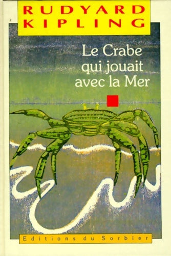 Livrenpoche : Le crabe qui jouait avec la mer - Rudyard Kipling - Livre
