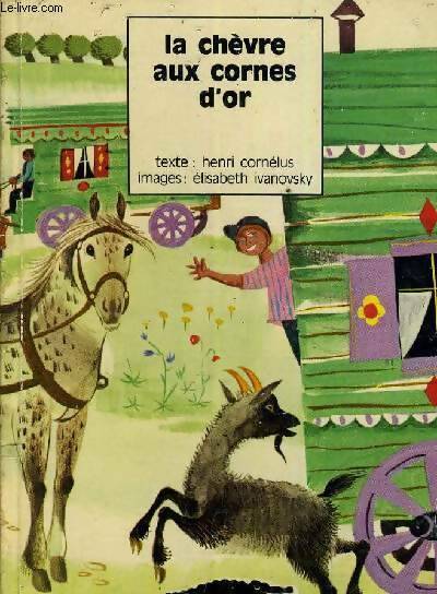 Livrenpoche : La chèvre aux cornes d'or - Henri Cornélus - Livre