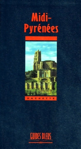 Livrenpoche : Guide bleu : Midi-pyrénées - Collectif - Livre