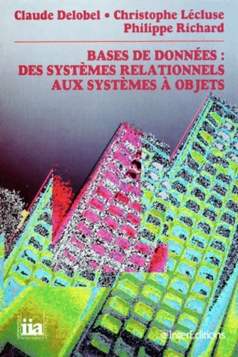 Livrenpoche : Bases de données : Des systèmes relationnels aux systèmes à objets - Claude Delobel - Livre