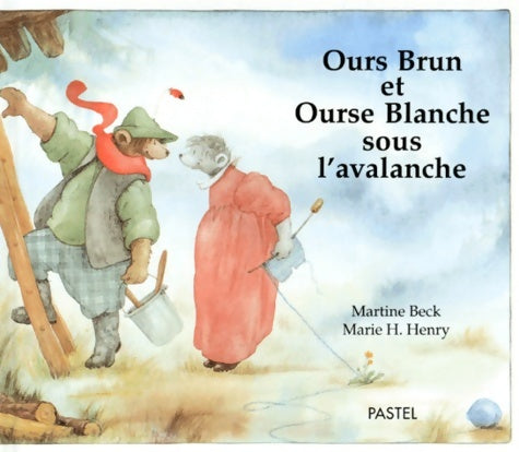 Livrenpoche : Ours brun et ourse blanche sous l'avalanche - Martine Beck - Livre