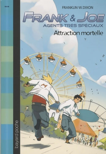 Livrenpoche : Frank & Joe, agents très spéciaux Tome IV : Attraction mortelle - Franklin W. Dixon - Livre