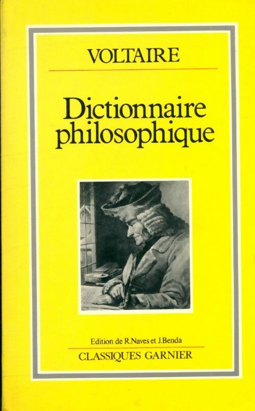 Livrenpoche : Dictionnaire philosophique : Comprenant les 118 articles parus sous ce titre du vivant de voltaire avec leurs suppléments parus dans les questions sur l'encyclopédie - Voltaire - Livre