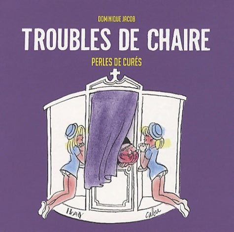 Livrenpoche : Troubles de chaire : Perles de curé - Dominique Jacob - Livre