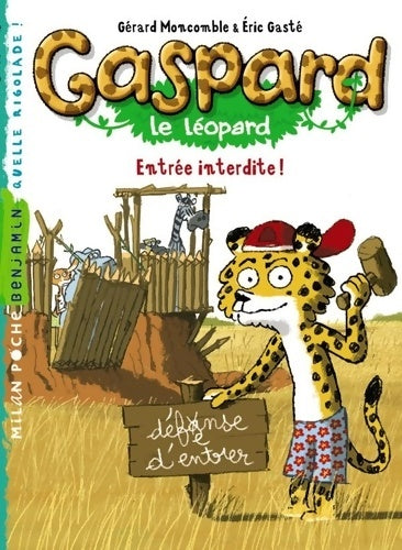 Livrenpoche : Gaspard le Léopard Tome V : Entrée interdite ! - Eric Gasté - Livre