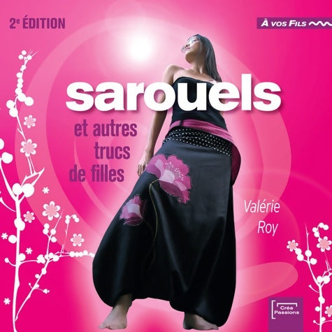Livrenpoche : Sarouels et autres trucs de filles - Valérie Roy - Livre
