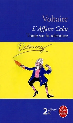 L'affaire Calas. Traité sur la tolérance - Voltaire -  Le Livre de Poche - Livre