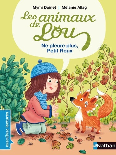 Livrenpoche : Les animaux de Lou : Ne pleure plus, Petit Roux ! - Mymi Doinet - Livre
