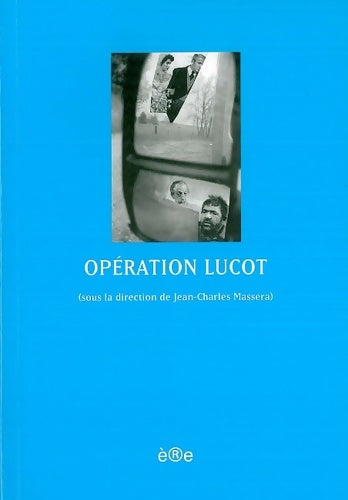 Livrenpoche : Opération Lucot - Jean-Charles Massera - Livre