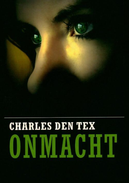 Livrenpoche : Onmacht - Charles Den Tex - Livre