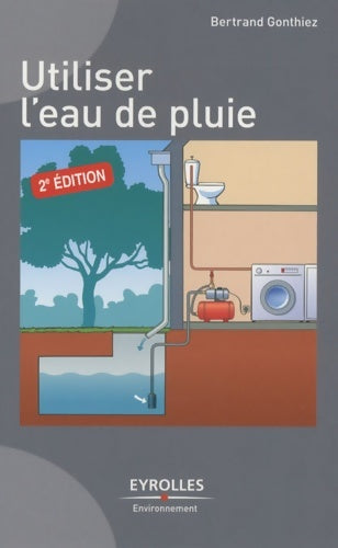 Livrenpoche : Utiliser l'eau de pluie - Bertrand Gonthiez - Livre