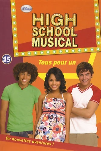Livrenpoche : High School musical Tome XV : Tous pour un - Disney - Livre