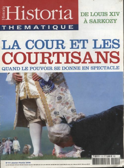 Livrenpoche : Historia thématique n°111 : La cour et les courtisans - Collectif - Livre