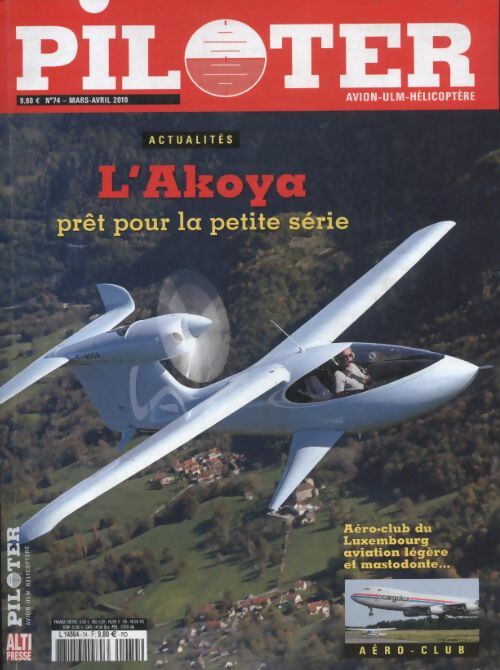 Piloter n°74 : L'Akoya, prêt pour la petite série - Collectif -  Piloter - Livre