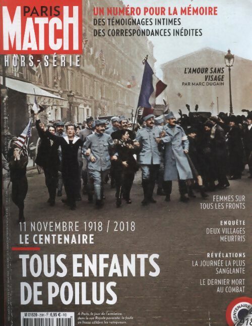 Livrenpoche : Paris Match Hors série n°29 : 11 novembre 1918/2018 le centenaire, tous enfants de poilus - Collectif - Livre