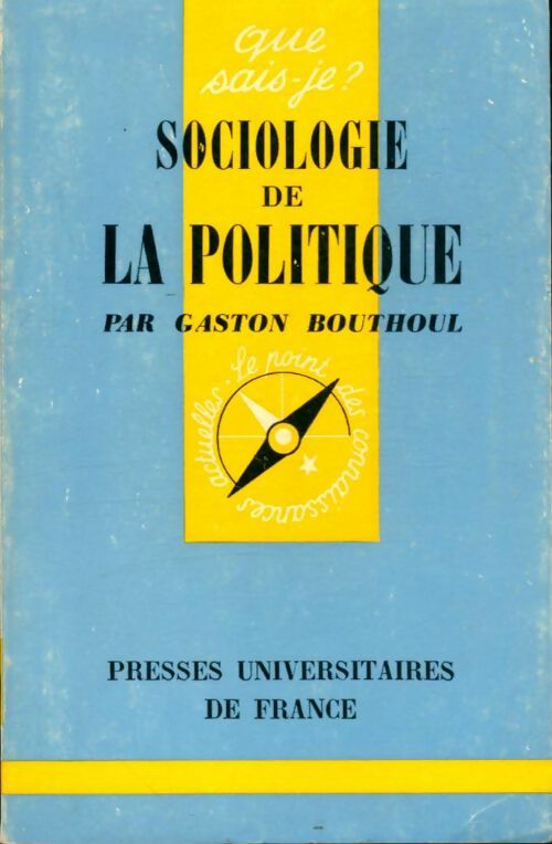 Livrenpoche : Sociologie de la politique - Gaston Bouthoul - Livre