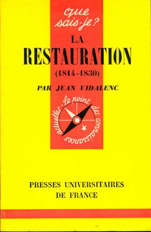 La Restauration (1814-1830) - Jean Viladenc -  Que sais-je - Livre
