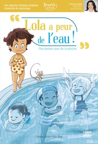 Livrenpoche : Lola a peur de l'eau - souris à la vie (sophrologie) - Catherine Aliotta - Livre
