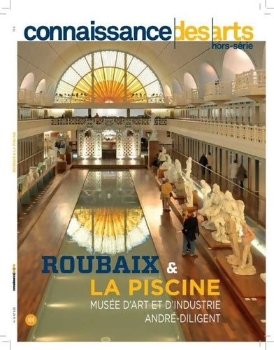 Livrenpoche : La piscine de roubaix - Connaissance Des Arts - Livre