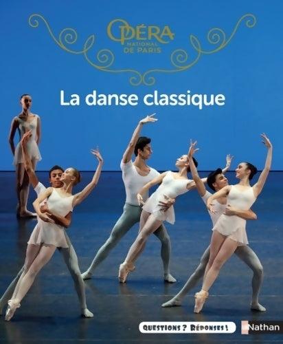 Livrenpoche : La danse classique - questions/réponses - doc dès 7 ans (47) - Claudine Colozzi - Livre