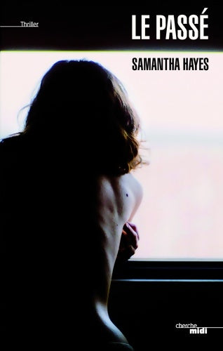 Livrenpoche : Le passé - Samantha Hayes - Livre