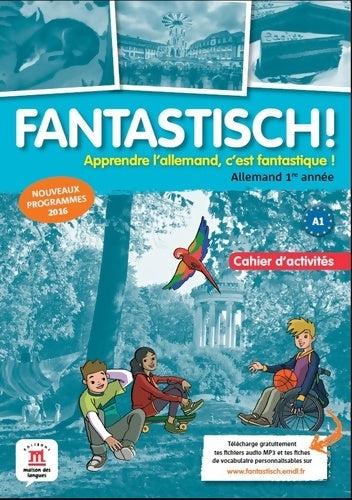 Livrenpoche : Fantastisch! 1re année - cahier d'activités - Hans Peter Richter - Livre