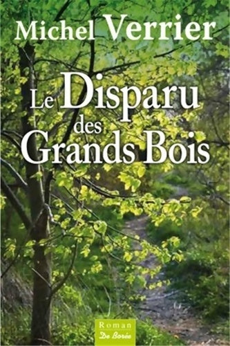 Livrenpoche : Disparu des grands bois (le) - Michel Verrier - Livre