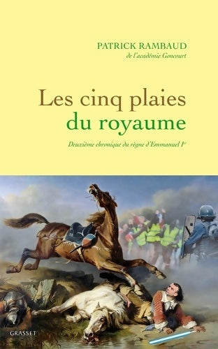 Livrenpoche : Les cinq plaies du royaume : Nouvelle chronique du règne d'Emmanuel Ier - Patrick Rambaud - Livre