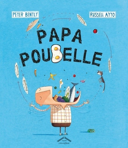 Livrenpoche : Papa poubelle - Peter Bently - Livre