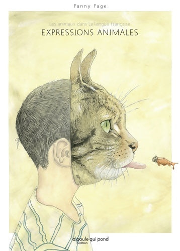 Livrenpoche : Expressions animales : Les animaux dans la langue française - Fanny Fage - Livre
