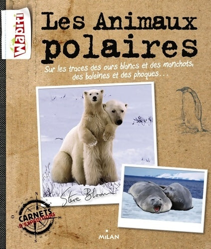 Livrenpoche : Les animaux polaires - Steve Bloom - Livre