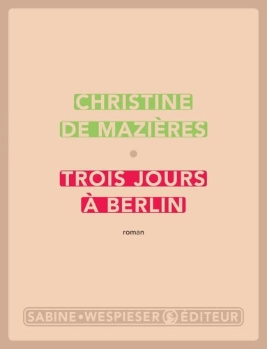 Livrenpoche : Trois jours à Berlin - Christine De Mazières - Livre