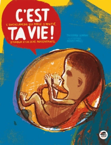 Livrenpoche : C'est ta vie-l'encyclo qui parle aux enf - Thierry Lenain - Livre