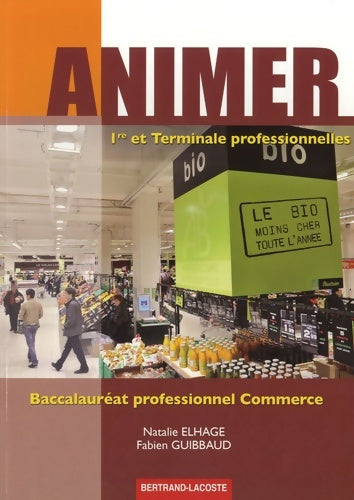 Livrenpoche : Animer 1re et term bac pro commerce-ed 2012 - Natalie Elhage - Livre