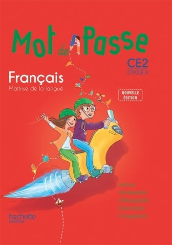 Livrenpoche : Mot de passe français CE2 - livre élève 2015 - Xavier Knowles - Livre
