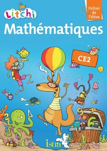 Livrenpoche : Litchi mathématiques CE2 - fichier élève 2013 - Catherine Vilaro - Livre