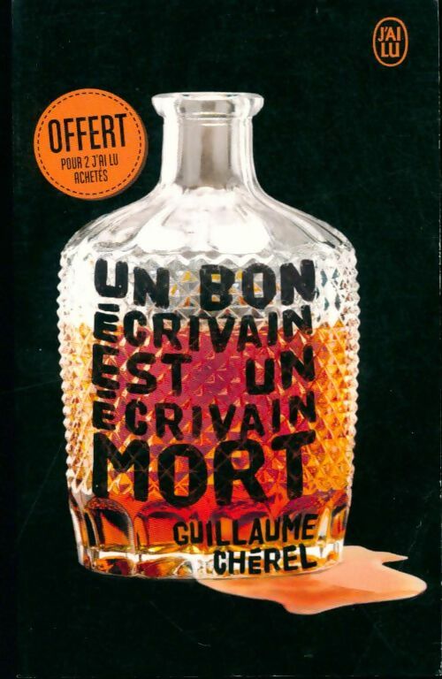 Livrenpoche : Un bon écrivain est un écrivain mort - Guillaume Chérel - Livre