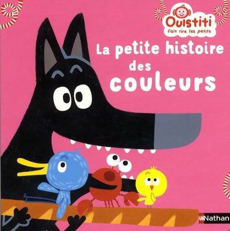 Livrenpoche : La petite histoire des couleurs - ouistiti fait rire les petits - dès 18 mois - Me Florence Langlois - Livre
