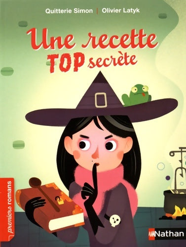 Livrenpoche : Une recette top secrète - roman humour - de 7 à 11 ans - Simon Quitterie - Livre