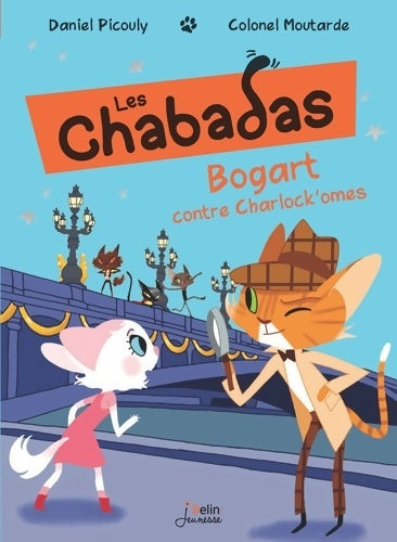 Livrenpoche : Bogart contre les chalokomes - les chabadas t. 4 - Daniel Picouly - Livre