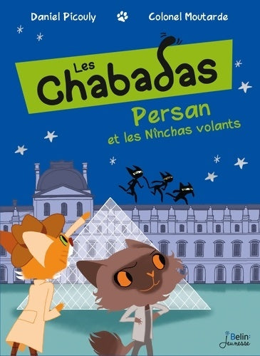 Livrenpoche : Persan et les nînchas volants : Les chabadas - volume 3 - Daniel Picouly - Livre