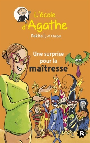 Livrenpoche : Une surprise pour la maîtresse 2014 - Pakita - Livre