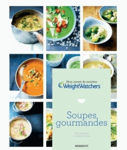Livrenpoche : Mon carnet de recettes weightwatchers : Soupes gourmandes - Weight Watchers - Livre