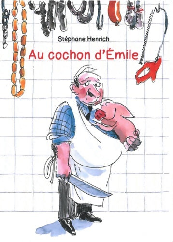 Livrenpoche : Au cochon d'emile - StÉphane Henrich - Livre