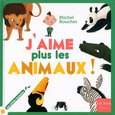 Livrenpoche : J'aime plus les animaux ! - Michel Boucher - Livre
