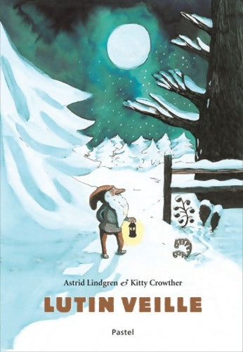 Livrenpoche : Lutin veille - Astrid Lindgren - Livre