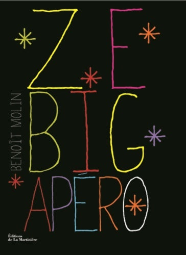 Livrenpoche : Ze big apéro - Benoît Molin - Livre