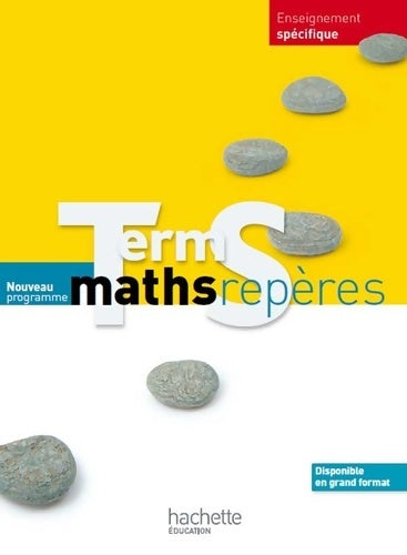 Livrenpoche : Maths repères Terminale s spécifique - livre élève format compact - edition 2012 - Agnès Choquer - Livre