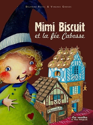 Livrenpoche : Mimi biscuit et la fée cabosse - Delphine Ratel - Livre